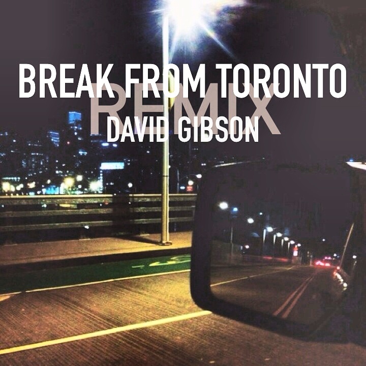 Break From Toronto [Remix] - Single